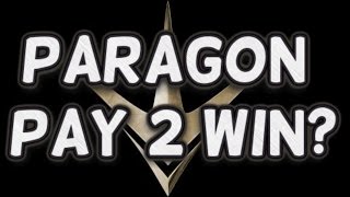 Paragon  Is Paragon Pay 2 Win [upl. by Sutit]