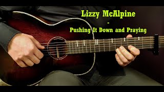 How to play Lizzy McAlpine  Pushing It Down and Praying  Acoustic Guitar Lesson  Tutorial [upl. by Ssecnirp]