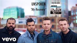 Unspoken  My Recovery Lyric Video [upl. by Scrivens977]