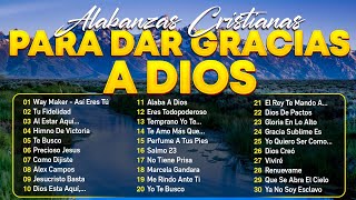 MUSICA CRISTIANA PARA SENTIR LA PRESENCIA DE DIOS 🔥 HERMOSAS ALABANZAS CRISTIANAS DE ADORACION 2024 [upl. by Eelanna]