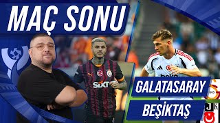 Galatasaray  Beşiktaş  Maç Sonu Değerlendirmesi [upl. by Delanos]