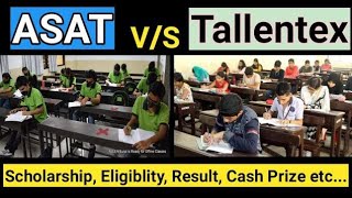 ASAT And Tallentex Exam Difference  Difference Between ASAT amp Tallentex Exam  ASAT VS Tallentex [upl. by Chrisse]