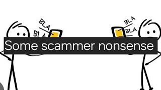 Scammer nonsense morons [upl. by Jannery]