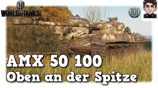 World of Tanks  AMX 50 100 Oben an der Spitze [upl. by Seed609]