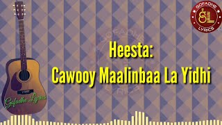 Cawooy Maalinbaa La Yidhi Lyrics  Khadra Dahir Cige [upl. by Pepito]