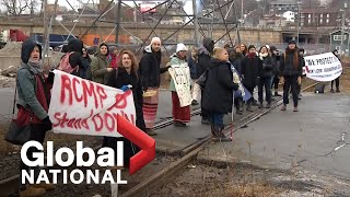 Global National Feb 11 2020  Pipeline protests mounting across Canada [upl. by Lleoj]