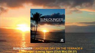 Sunlounger  Losing Again Club Mix ARMA102208 [upl. by Oirramaj]