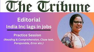 24 July 2024  The Tribune Editorial Practice Exercise  India Inc lags in jobs [upl. by Veriee]