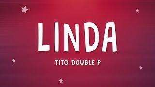 Tito Double P  LINDA Letra ft Neton Vega [upl. by Lenci]