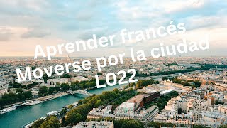 Francés  Aprende Francés Fácil  Moverse por la ciudad L022 Frenchlanguage Learnfrench [upl. by Clover143]