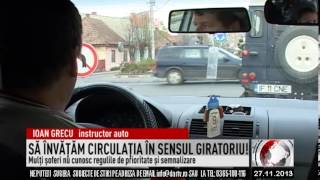 SĂ ÎNVĂŢĂM CIRCULAŢIA ÎN SENSUL GIRATORIU 2013 11 27 [upl. by Lila602]