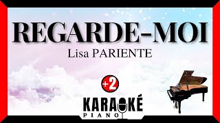 Regardemoi Lisa PARIENTE Karaoké Piano Français  Higher Key [upl. by Elleina31]