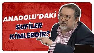 Anadolu Sufiliğini Etkileyen Kimler [upl. by Melc]