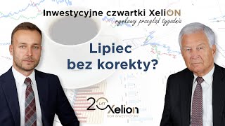 Inwestycyjne czwartki XeliON  rynkowy przegląd tygodnia  13072023 r [upl. by Ekihc]