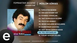 Yol Ver Dağlar Müslüm Gürses Official Audio yolverdağlar müslümgürses  Esen Müzik [upl. by Assiralk]