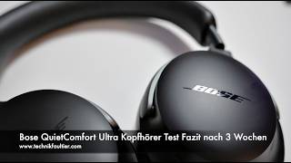 Bose QuietComfort Ultra Kopfhörer Test Fazit nach 3 Wochen [upl. by Afatsuom]