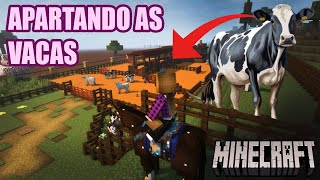 APARTANDO AS VACAS DA FAZENDA PARA O CURRAL 🐴minecraft roleplay parte 139 [upl. by Danby]