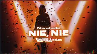 Otsochodzi  Nie nie WOJTULA REMIX [upl. by Idel708]