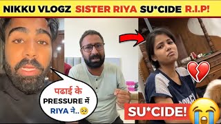 Nikku Vlogz Sister Riya Sucide News😭 Nikku Vlogz Sister Riya Death Nikku Vlogz Sister Riya News [upl. by Romie]