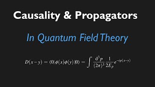 Causality and Propagators in Free KleinGordon QFT [upl. by Marice]