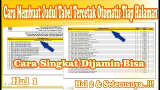 Tips  Cara Membuat Judul Tabel Tercetak Otomatis Tiap Halaman [upl. by Anek135]