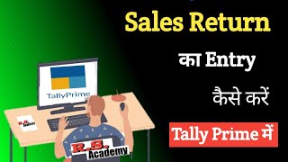 Tally prime sales return entry Practical bill entry  tally prime sales return entry with gst [upl. by Jegar]