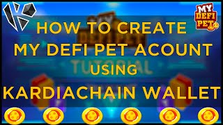 🐈 MY DEFI PET HOW TO CREATE MY DEFI PET ACCOUNT USING KARDIACHAIN WALLET  Its Jeefrey [upl. by Nwadahs778]