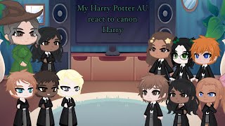 My Harry Potter AU react to canon Harry part one GL2 [upl. by Oswald]