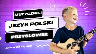 Przysłówkowa Piosenka – Nauka Przysłówków dla Klasy 4 [upl. by Nedearb]