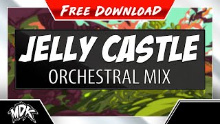 ♪ MDK  Jelly Castle Orchestral Mix FREE DOWNLOAD ♪ [upl. by Nabois]