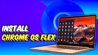 Complete Guide to Installing Chrome OS Flex  Install Chrome Os Flex [upl. by Brunk446]