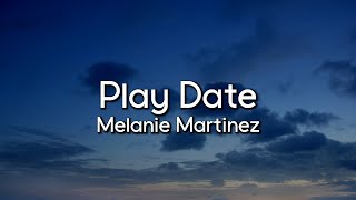 Play Date  Melanie Martinez  Lyrics Video [upl. by Amihc]