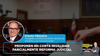 Proponen en Corte invalidar parcialmente reforma judicial  REPORTE 100 [upl. by Jaycee]