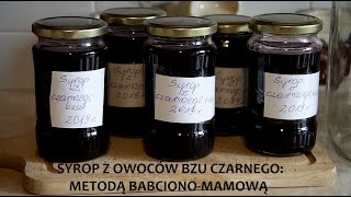 Syrop z owoców bzu czarnego  Metodą BabcinoMamową ZŻ89 [upl. by Malda622]