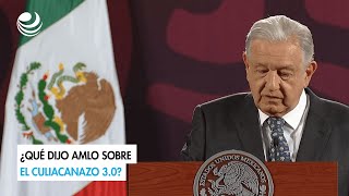 ¿Qué dijo AMLO sobre el Culiacanazo 30 [upl. by Jone]