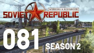 Workers amp Resources Soviet Republic  Season 2  Ep 081  Earthworks [upl. by Gader942]