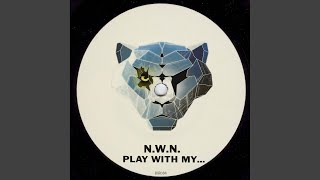 Play With My Original Mix [upl. by Ailaht]