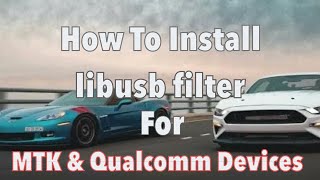 How To Install Libusb Filter For MTK amp Qualcomm 32bit or 64bit Devices [upl. by Sido]