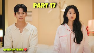 Part 17  Domineering Wife ❤ Handsome Husband  Queen of Tears Korean Drama Explained in Hindi [upl. by Linkoski]