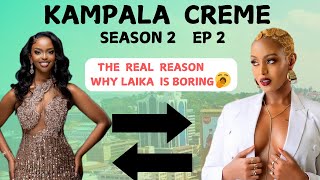 UNDERSTANDING LAIKA  KAMPALA CREME S2 Ep 2 BOUGIEJUNIOR [upl. by Mafala]