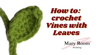 How to Crochet Hanging Plant Vines and Leaves Crochet Hanging Plant pattern [upl. by Enelyam]