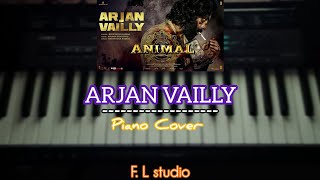 Arjan Vailly  Ranbir kapoor  Bhupinder B  piano cover  punjabi song  FL studio  Animal [upl. by Aved981]