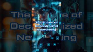 The Future of Decentralized Networking [upl. by Sokem]