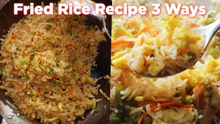 3 Quick amp Easy Fried Rice Recipes [upl. by Sclater]