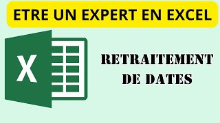 Tuto Expert en Excel Retraitement de Dates [upl. by Elynad]