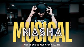 BAD MANNY  MUSICAL NASHA  OFFICIAL MUSIC VIDEO 2K24 [upl. by Brooking]