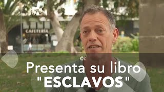 Carlos González Sosa presenta su nuevo libro Esclavos [upl. by Leigha369]