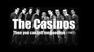 The Casinos – Then you can tell me goodbye 1967 [upl. by Sheelagh]