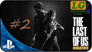 The Last of Us Remastered  Les Lucioles 2  PS4  FR [upl. by Cooke]