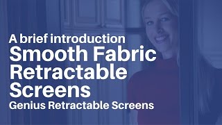 Genius Retractable Screens  A Brief Introduction To Smooth Fabric Retractable Screens [upl. by Ching]